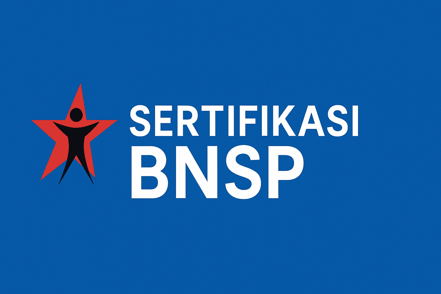 Apa Itu Sertifikasi BNSP dan Mengapa Penting untuk Karir?